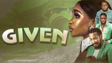 Given (2022) – Nollywood Movie